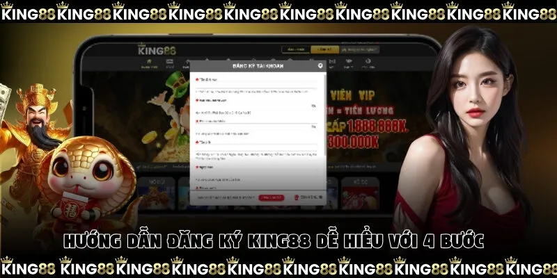 Hướng dẫn đăng ký King88 dễ hiểu với 4 bước