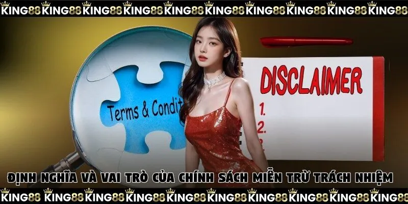 Định nghĩa và vai trò thực tế  của các điều khoản miễn trừ trách nhiệm